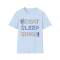 Eat Sleep Sing T-Shirt — Music Lover Choir Tee