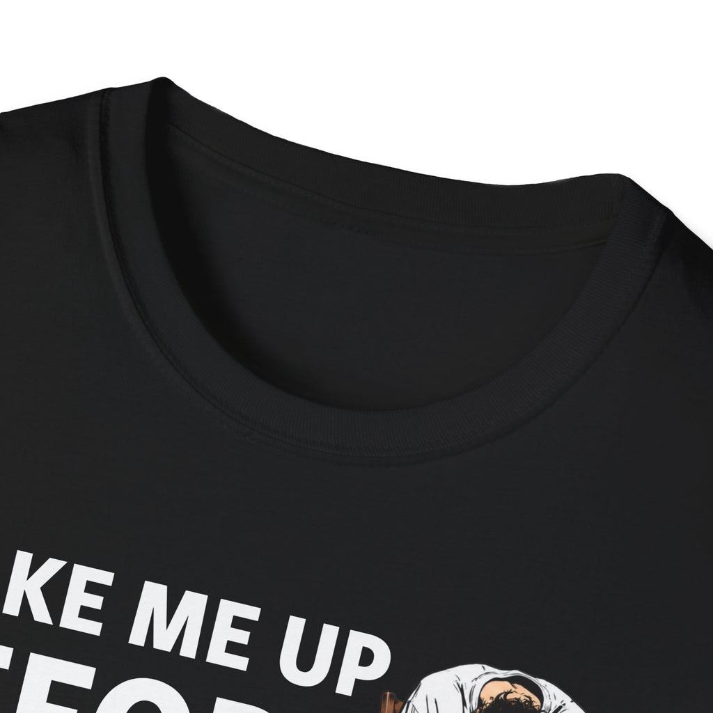 T-Shirt — "Wake Me Up Before My Solo" Graphic Tee