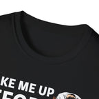 T-Shirt — "Wake Me Up Before My Solo" Graphic Tee