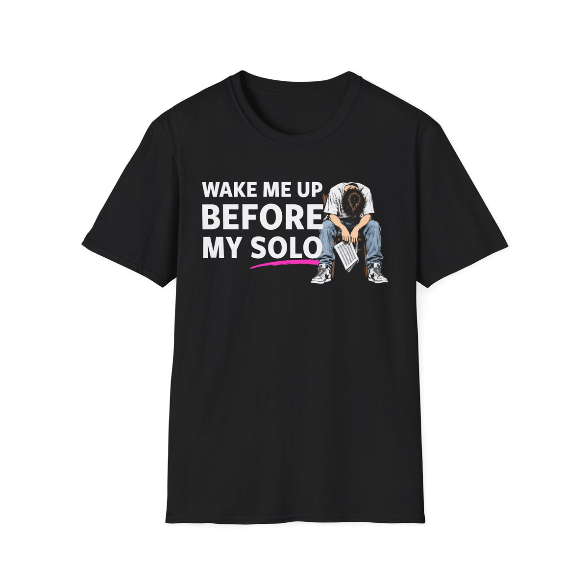T-Shirt — "Wake Me Up Before My Solo" Graphic Tee